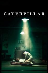 Caterpillar Full Movie 2010 (720p & 1080p)