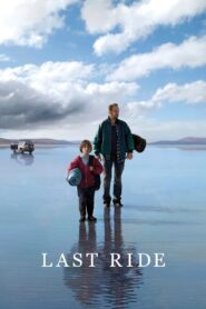 Last Ride Full Movie 2009 (720p & 1080p)