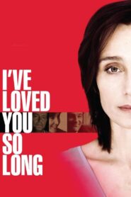 I’ve Loved You So Long Full Movie 2008 (720p & 1080p)