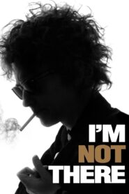 I’m Not There Full Movie 2007 (720p & 1080p)