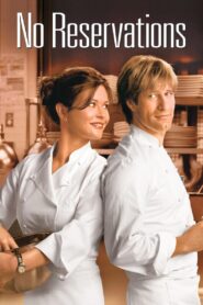 No Reservations Full Movie 2007 (720p & 1080p)