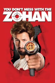 You Don’t Mess with the Zohan Full Movie 2008 (720p & 1080p)