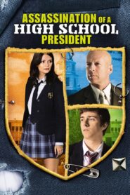Assassination of a High School President Full Movie 2008 (720p & 1080p)