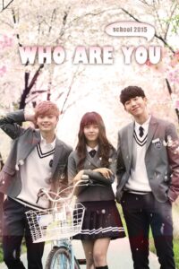 Who Are You: School 2015 Complete Season (1) (720p & 1080p)