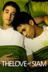 Love of Siam Full Movie 2007 (720p & 1080p)