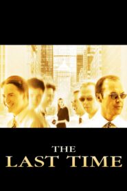 The Last Time Full Movie 2006 (720p & 1080p)