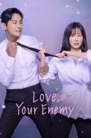 Love Your Enemy Complete Season (1) (720p & 1080p)