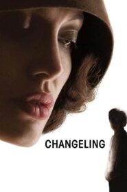 Changeling Full Movie 2008 (720p & 1080p)