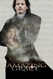 Amazing Grace Full Movie 2006 (720p & 1080p)
