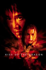 Kiss of the Dragon Full Movie 2001 (720p & 1080p)