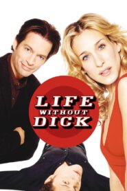 Life Without Dick Full Movie 2002 (720p & 1080p)