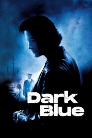 Dark Blue Full Movie 2002 (720p & 1080p)