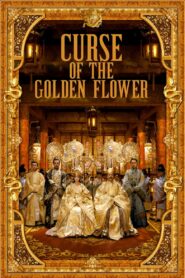 Curse of the Golden Flower Full Movie 2006 (720p & 1080p)