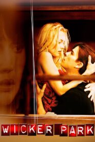 Wicker Park Full Movie 2004 (720p & 1080p)