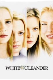 White Oleander Full Movie 2002 (720p & 1080p)