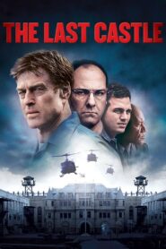 The Last Castle Full Movie 2001 (720p & 1080p)