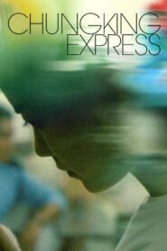 Chungking Express Full Movie 1994 (720p & 1080p)