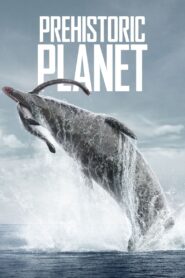 Prehistoric Planet Complete Season (1-3) (720p & 1080p)