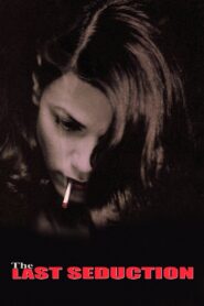 The Last Seduction Full Movie 1994 (720p & 1080p)
