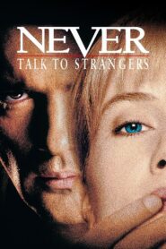Never Talk to Strangers Full Movie 1995 (720p & 1080p)