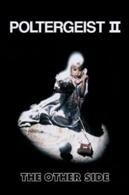 Poltergeist II: The Other Side Full Movie 1986 (720p & 1080p)