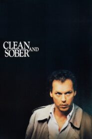 Clean and Sober Full Movie 1988 (720p & 1080p)