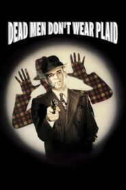 Dead Men Don’t Wear Plaid Full Movie 1982 (720p & 1080p)