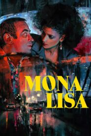 Mona Lisa Full Movie 1986 (720p & 1080p)
