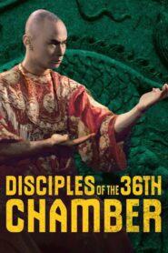Disciples of the 36th Chamber Full Movie 1985 (720p & 1080p)