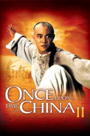 Once Upon a Time in China II Full Movie 1992 (720p & 1080p)