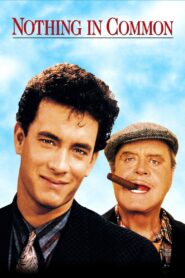 Nothing in Common Full Movie 1986 (720p & 1080p)