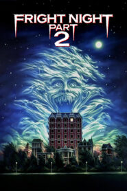 Fright Night Part 2 Full Movie 1988 (720p & 1080p)