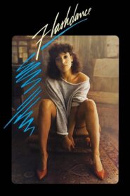 Flashdance Full Movie 1983 (720p & 1080p)