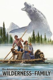 The Adventures of the Wilderness Family Full Movie 1975 (720p & 1080p)