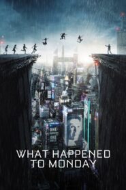 What Happened to Monday Full Movie 2017 (720p & 1080p)