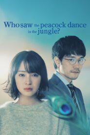 Who Saw the Peacock Dance in the Jungle? Complete Season (1) (720p & 1080p)