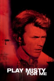 Play Misty for Me Full Movie 1971 (720p & 1080p)