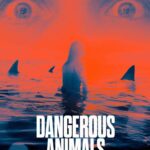 Dangerous Animals Full Movie 2025 (720p & 1080p)