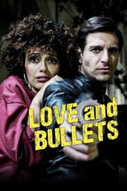 Love and Bullets Full Movie 2017 (720p & 1080p)