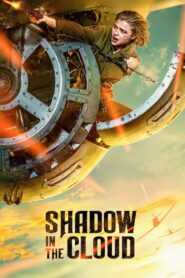 Shadow in the Cloud Full Movie 2021 (720p & 1080p)