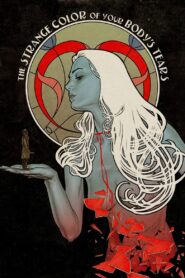 The Strange Color of Your Body’s Tears Full Movie 2013 (720p & 1080p)