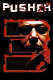 Pusher III Full Movie 2005 (720p & 1080p)