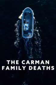 The Carman Family Deaths Full Movie 2025 (720p & 1080p)
