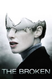 The Broken Full Movie 2008 (720p & 1080p)