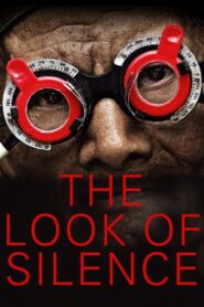 The Look of Silence Full Movie 2024 (720p & 1080p)