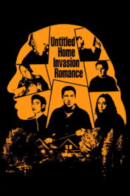 Untitled Home Invasion Romance Full Movie 2025 (720p & 1080p)
