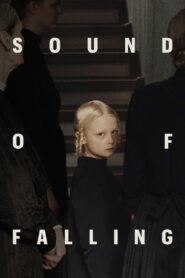 Sound of Falling Full Movie 2025 (720p & 1080p)