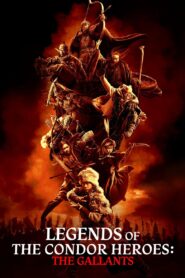 Legends of the Condor Heroes: The Gallants Full Movie 2025 (720p & 1080p)