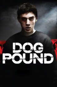 Dog Pound Full Movie 2010 (720p & 1080p)
