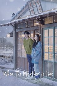 When the Weather Is Fine Complete Season (1) (720p & 1080p)